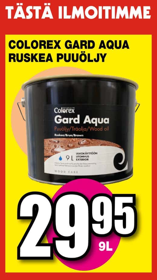Bright red and yellow ad poster advertising colorex gard aqua wood oil with a 9 l can and price 29. 95 (finnish text visible). | säästötalo latvala